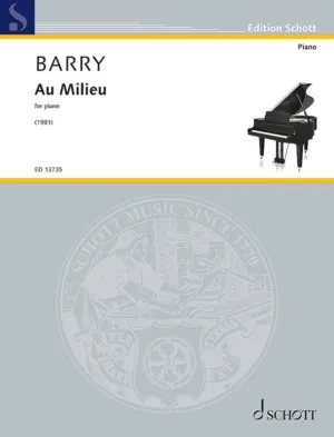 BARRY - AU MILIEU FOR PIANO