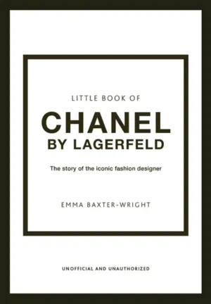 Little Book of Fashion The Little Book of Chanel by Lagerfeld