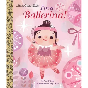 Little Golden Book: I'm a Ballerina!